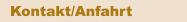 Kontakt/Anfahrt